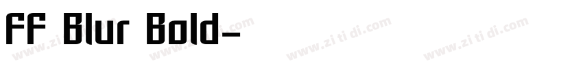 FF Blur Bold字体转换